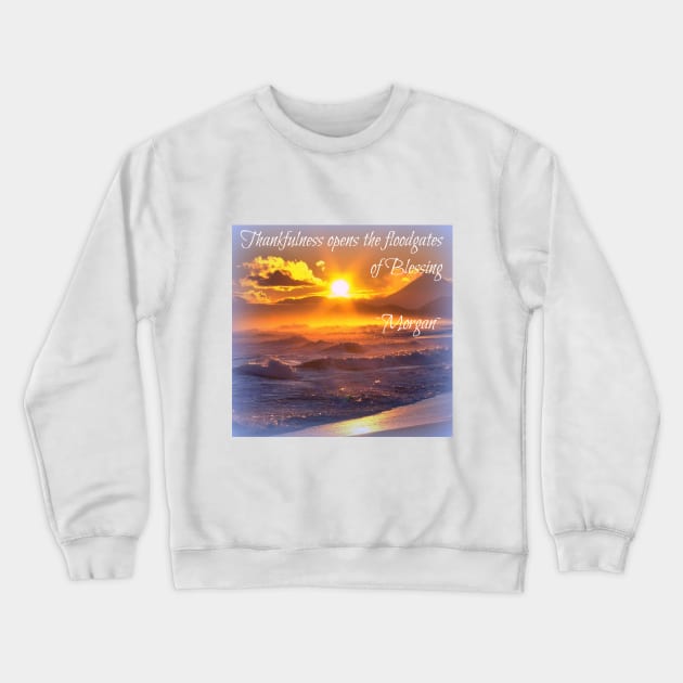 Thankfulness Crewneck Sweatshirt by Visually Lyrical